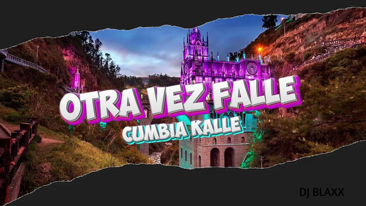 Remix ✖ Otra Vez Falle ✖ Cumbia Kalle ✖ Dj Blaxx Popayan