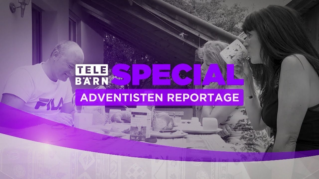 TeleBärn - Adventisten: Zwischen Glaube und Zwang