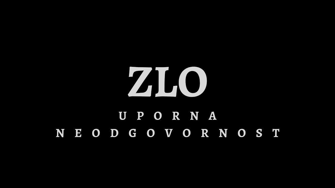Zlo. Uporna neodgovornost