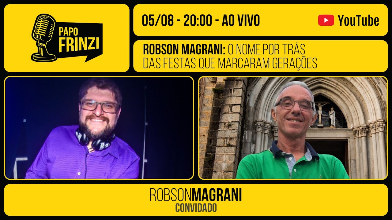 🎉 Robson Magrani: O Nome por Tr&aacute;s das Festas que Marcaram Gera&ccedil;&otilde;es | #PapoFrinzi