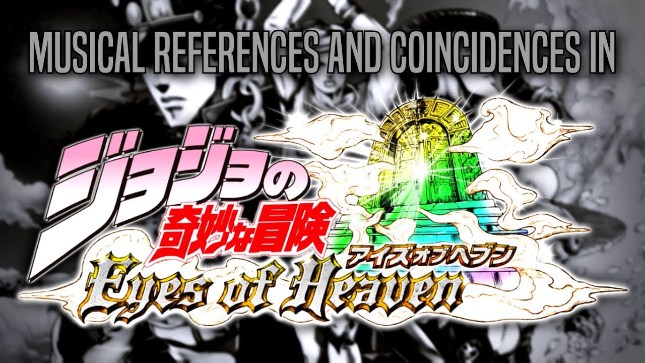 JoJo's Bizarre Adventure: Eyes of Heaven - Musical References and Coincidences