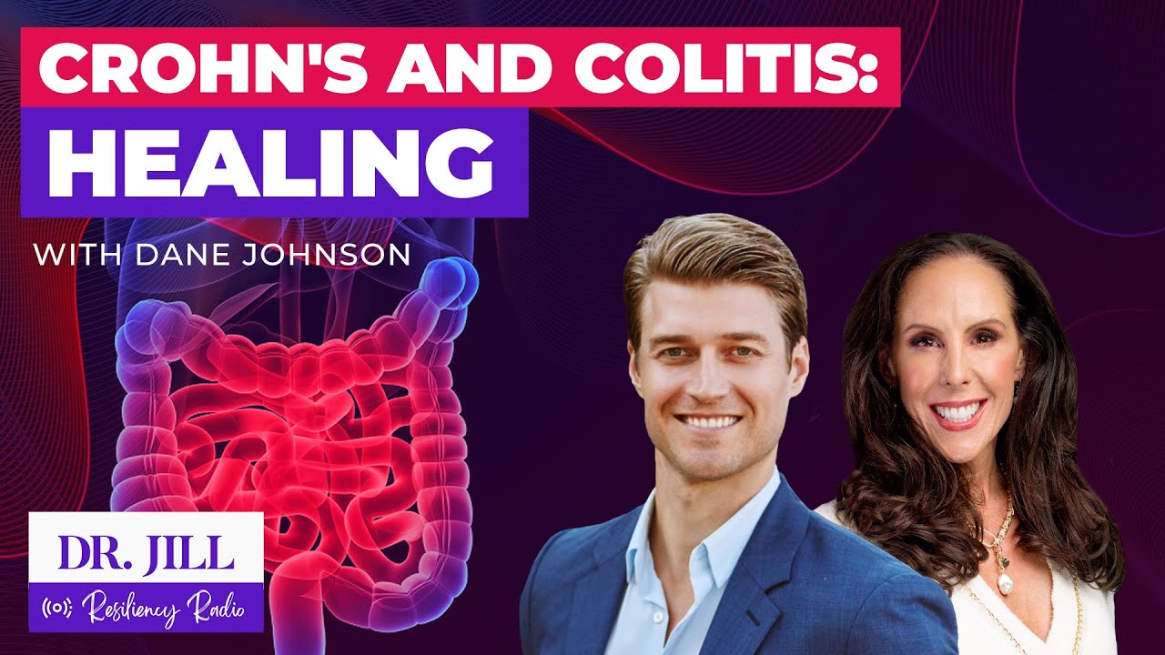 221: Resiliency Radio with Dr. Jill: Healing Crohn’s and Colitis with Dane Johnson