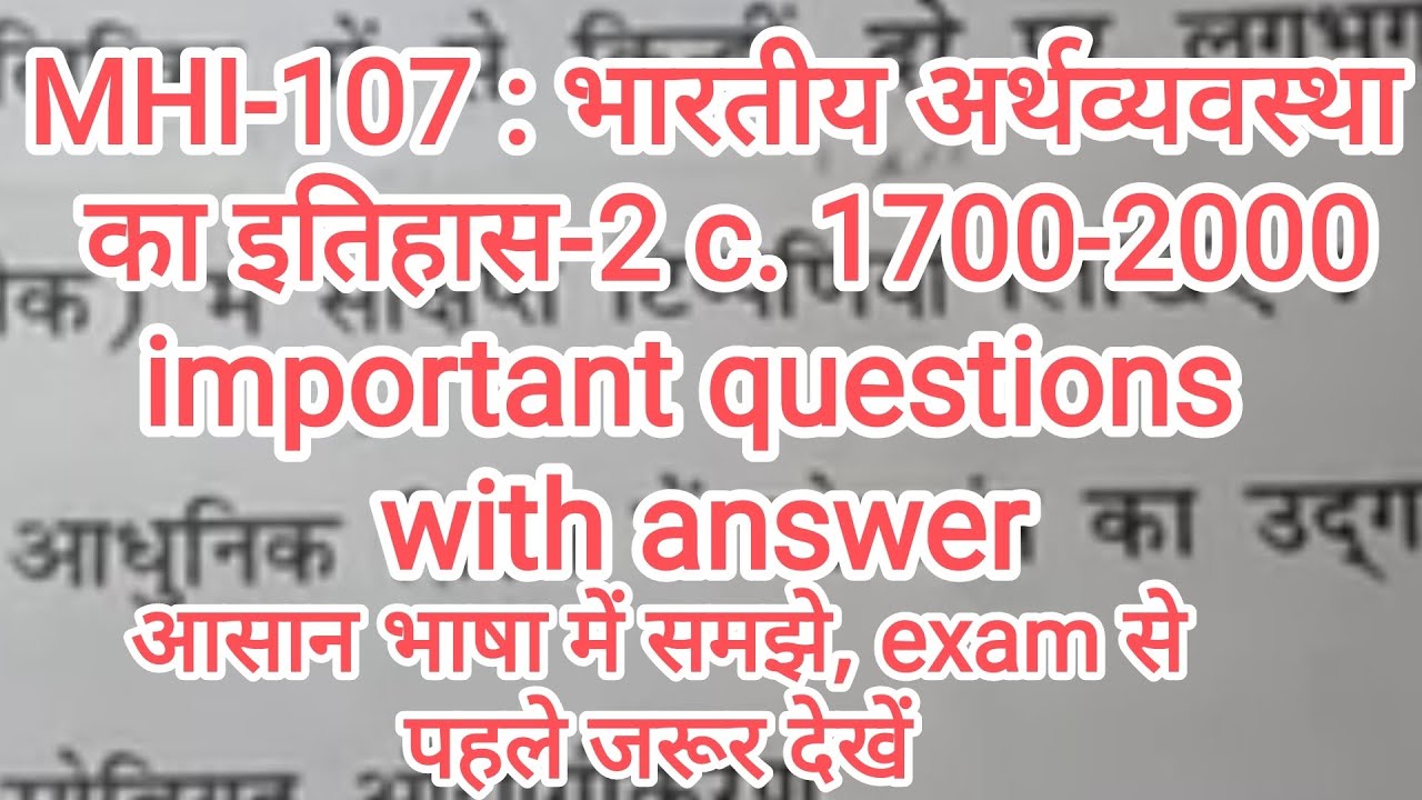 Mhi 107 History of Indian Economy-2 (c.1700-2000) important questions with answers for December 2025