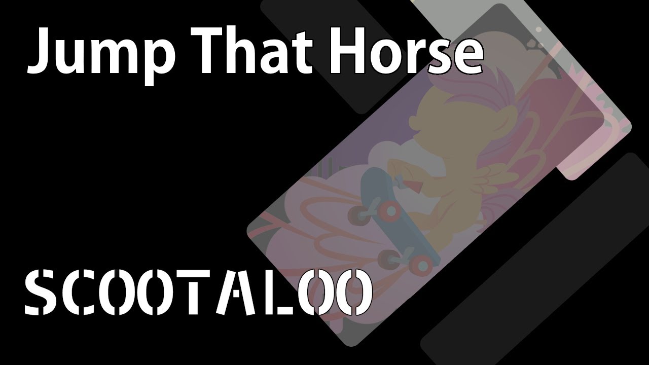 Scootaloo - Jump That Horse (Parody of Scooter - Jump That Horse)