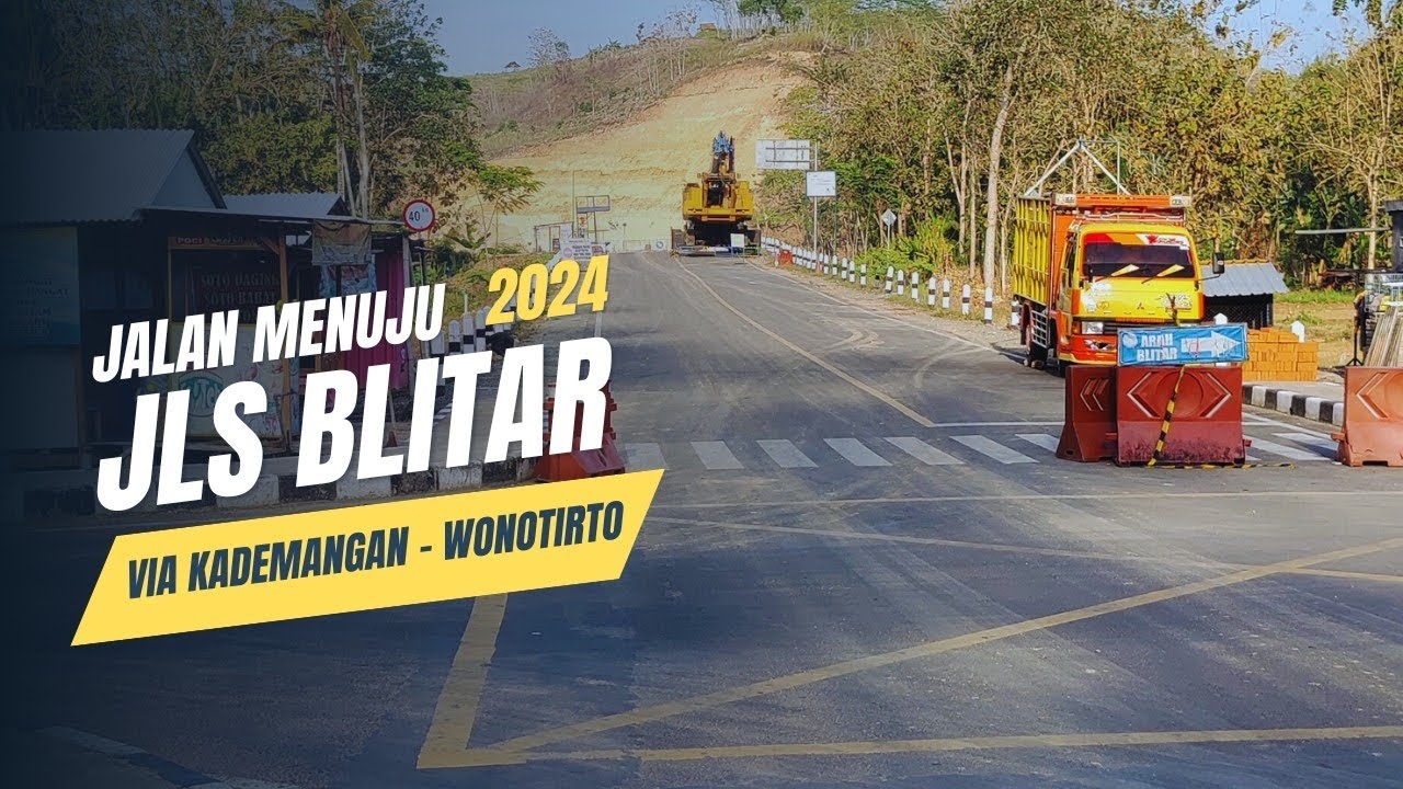 JALAN MENUJU JLS BLITAR VIA KADEMANGAN - WONOTIRTO 2024 || AKSES KE PANTAI TAMBAKREJO