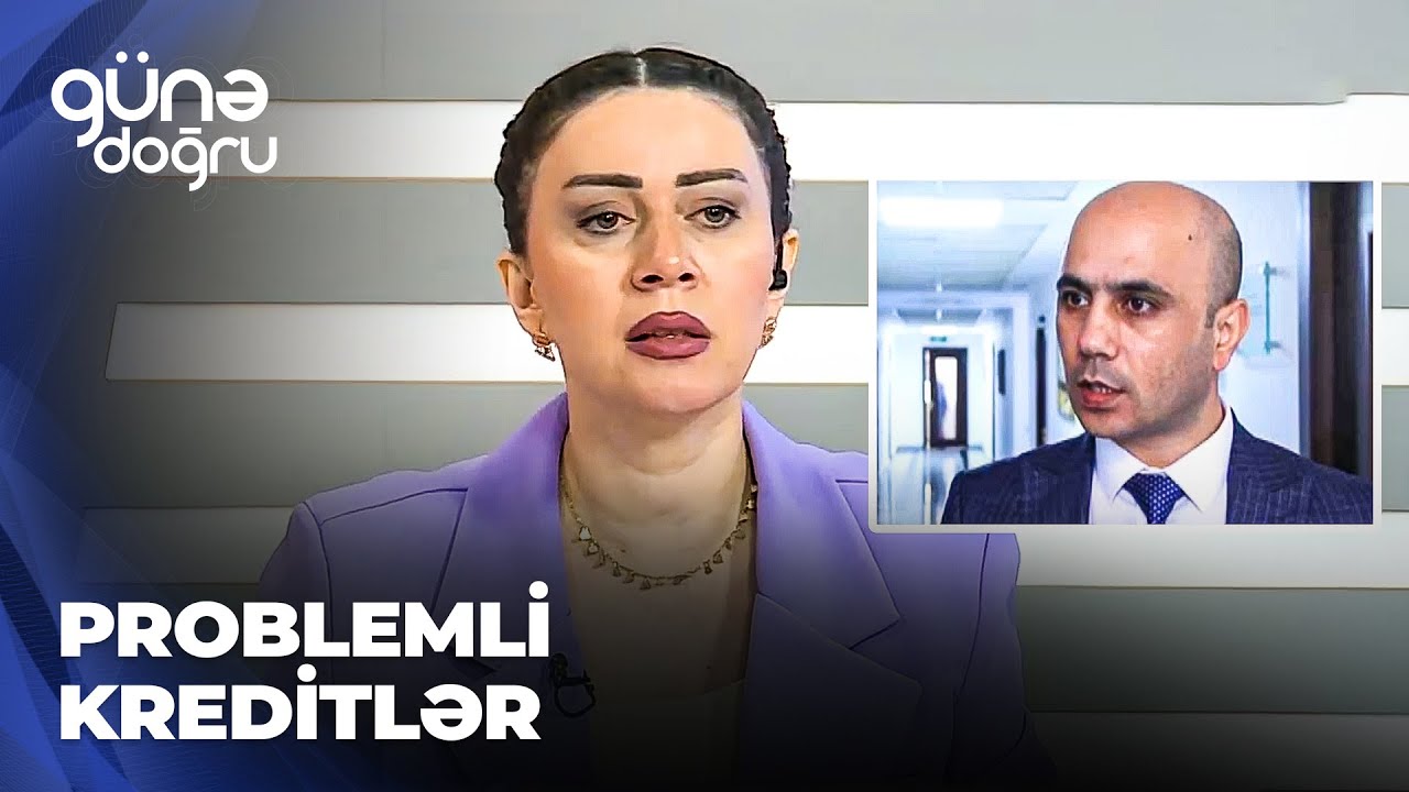 Günə doğru | Problemli kreditlər: kiçik məbləğdə borcu olanlara güzəşt ediləcək?