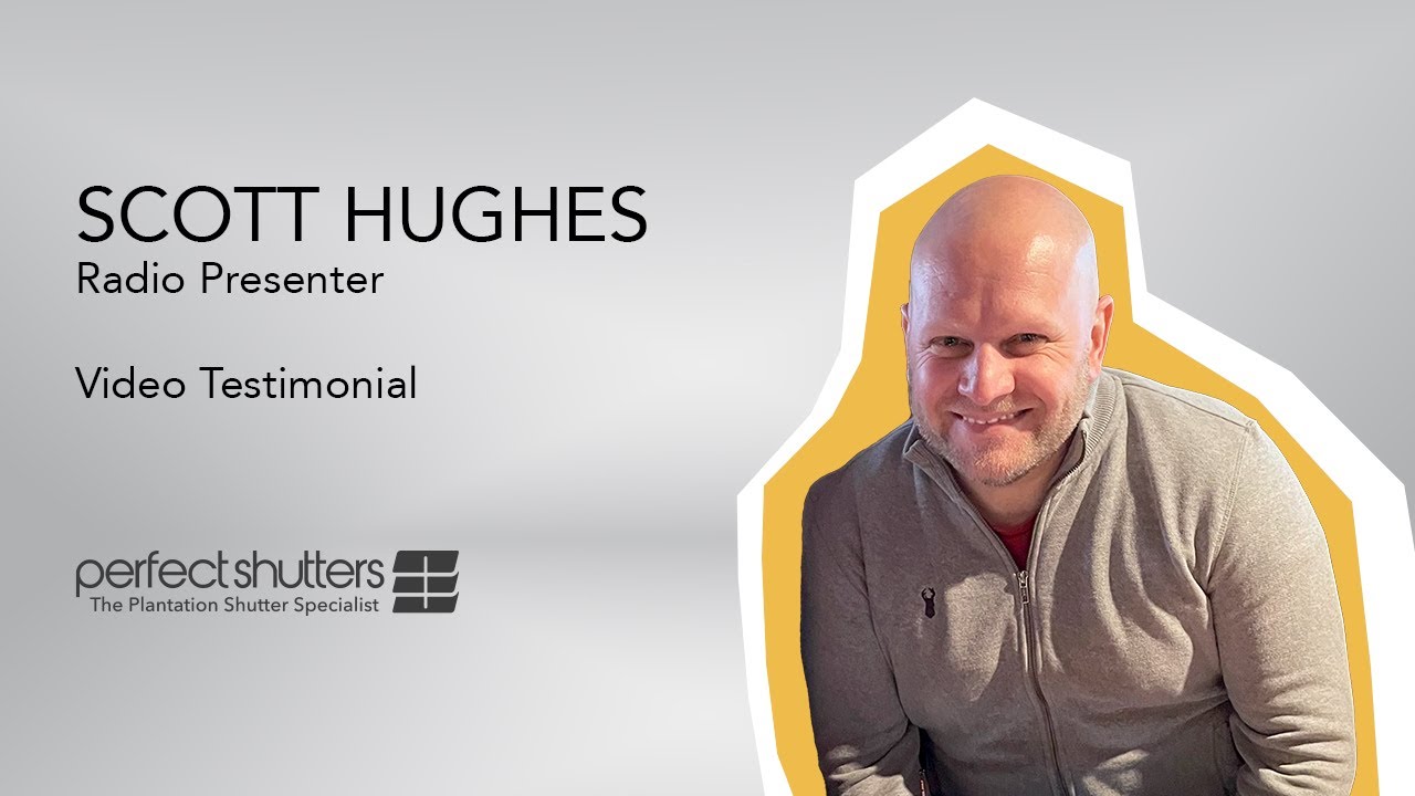 Scott Hughes - Radio City Presenter - Customer Testimonial (Perfect Shutters)