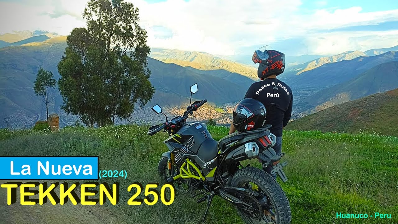 La nueva TEKKEN 250 versión 2024 prueba de manejo Huanuco - Perú