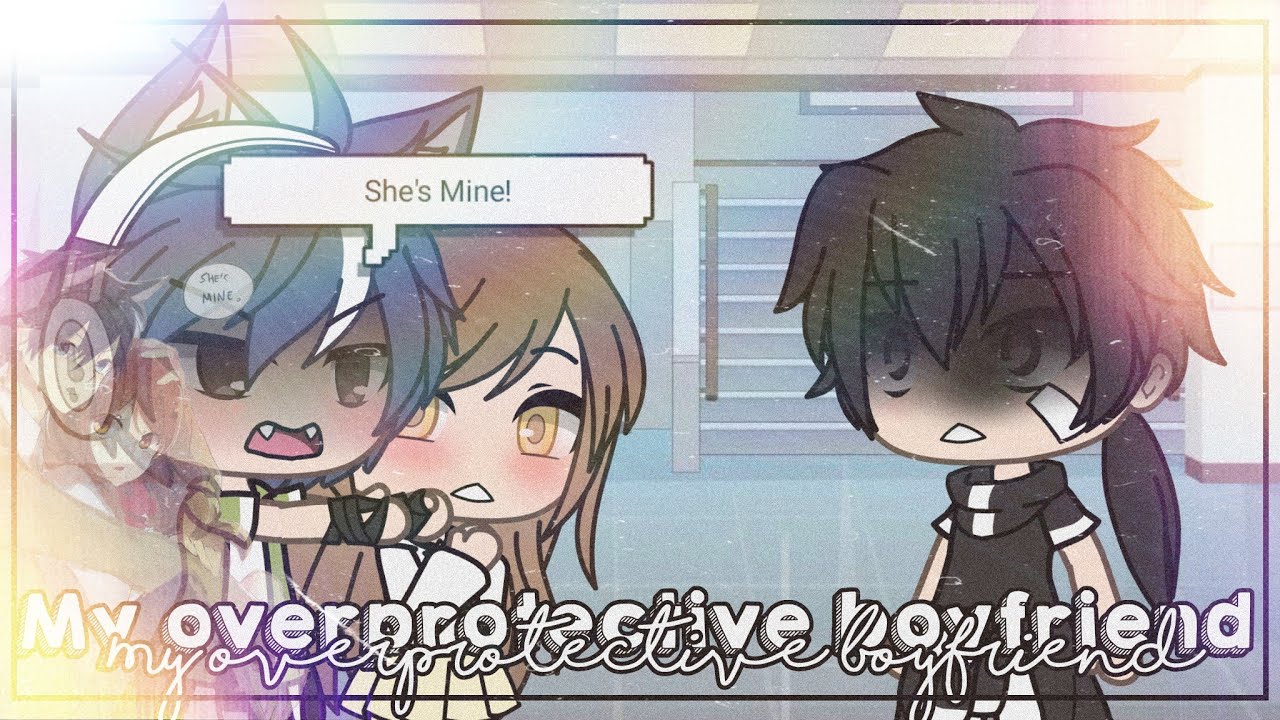 🌸My Overprotective Boyfriend🌸|| GLMM || Gacha Life Mini Movie 2021 ||