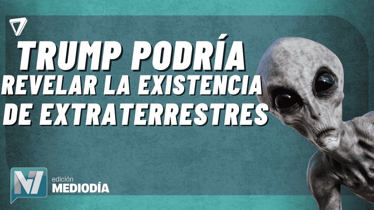 Hay gran EXPECTATIVA por posible anuncio de Donald Trump sobre la existencia de EXTRATERRESTRES