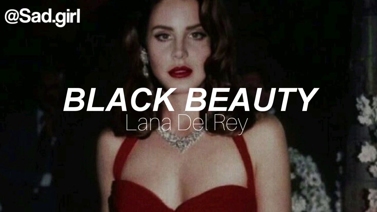 LANA DEL REY - BLACK BEAUTY (TRADUÇÃO/LEGENDADO)