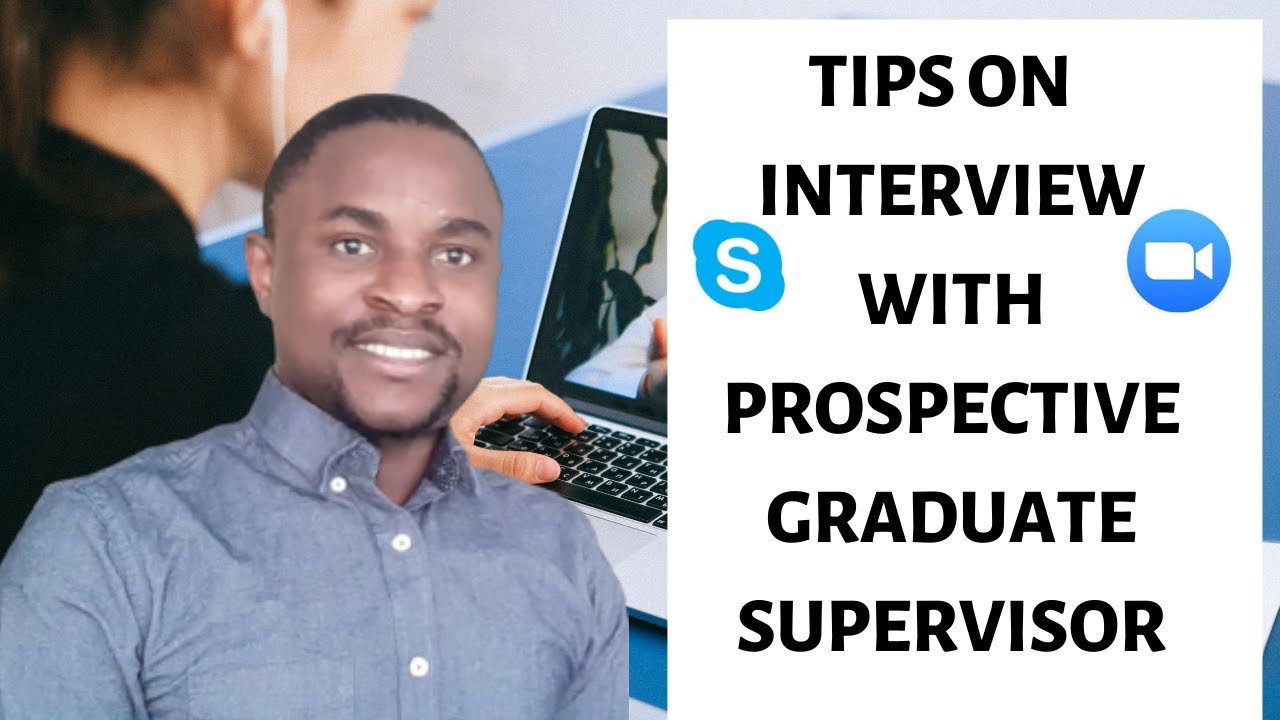 Tips on How to Prepare for Interview With Prospective Graduate Supervisor | Masters & PhD Interview