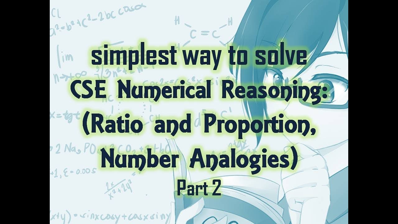 simplest way to solve CSE Numerical Reasoning: (Ratio and Proportion, Number Analogies) Part 2