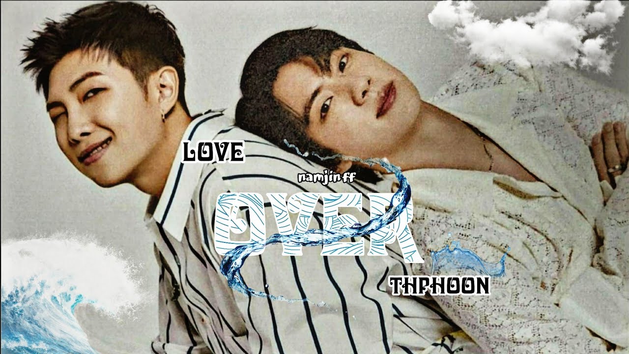 Love Over Typhoon || Namjin FF || One-shot || Namjoon b'day spl ||