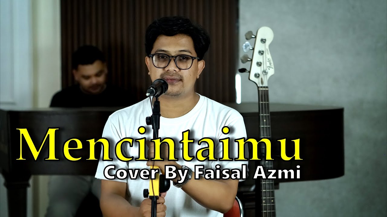 Mencintaimu - Krisdayanti Cover By Faisal Azmi