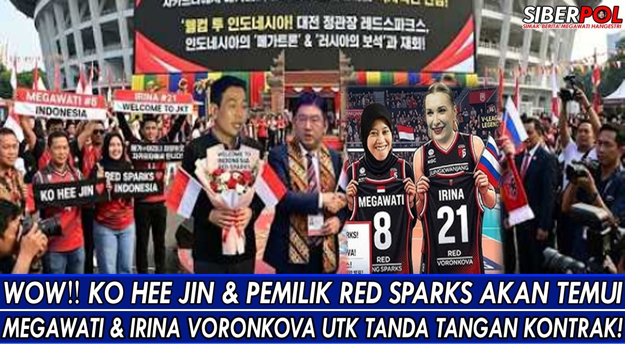 🔴WOW‼️KO HEE JIN & RED SPARKS OWNER WILL MEET MEGAWATI & IRINA VORONKOVA TO SIGN A CONTRACT!