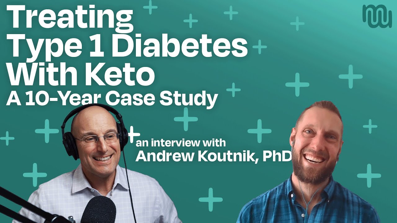 Can Keto Transform Type 1 Diabetes Treatment? A Decade of Insights from Dr. Andrew Koutnik