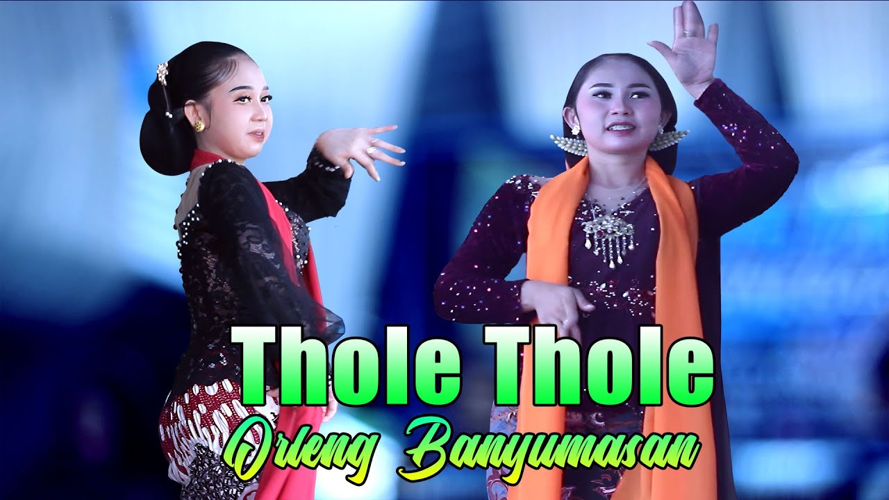 THOLE THOLE ANDE ANDE LUMUT CALUNG LENGGER BANYUMASAN || ORLENG CAMPURSARI