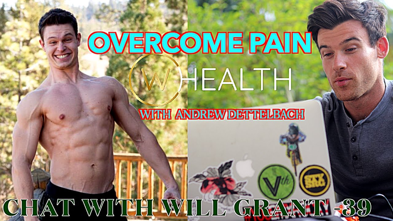 Andrew Dettelbach - Overcome Pain | Ep39chatwithWIllGrant