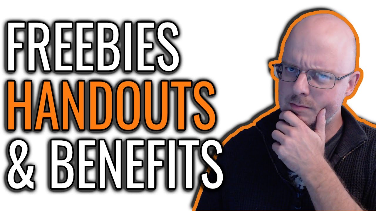 What Freebies, Benefits & Government Handouts can I receive?