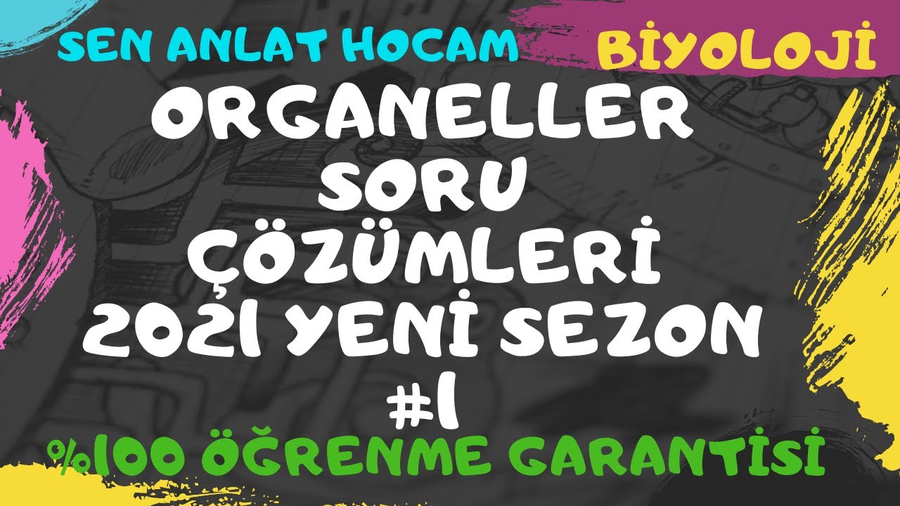 ORGANELLER SORU ÇÖZÜMLERİ | 1 |  ( kesin anlayacaksın, anlamazsan abone olma ) 2021✅