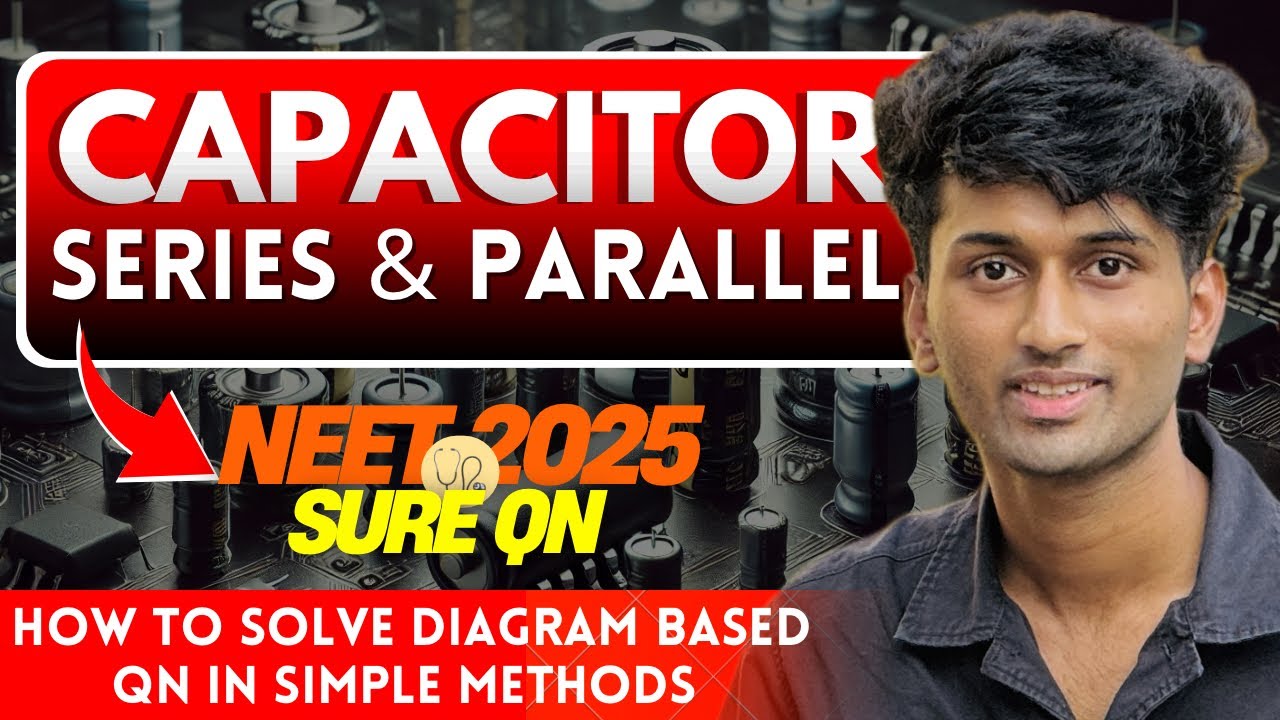 Combination Of Capacitor One Shot Series🔥NEET 2025 Sure Question Discussion📈Shahid Micky