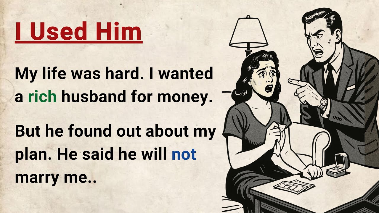 Learn English through Stories Level 3 ⭐ I Used Him - Emotional English Story for Listening Practice