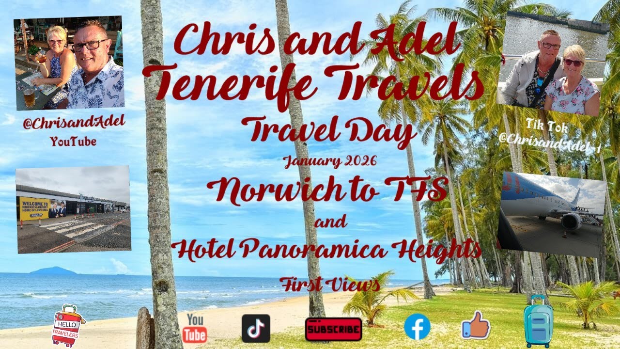 Travel Day Norwich to Panoramica Heights Costa Adeje Tenerife
