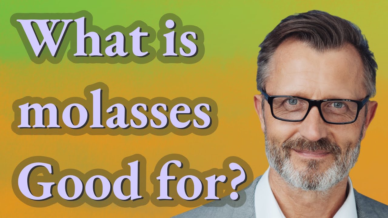 What is molasses Good for?