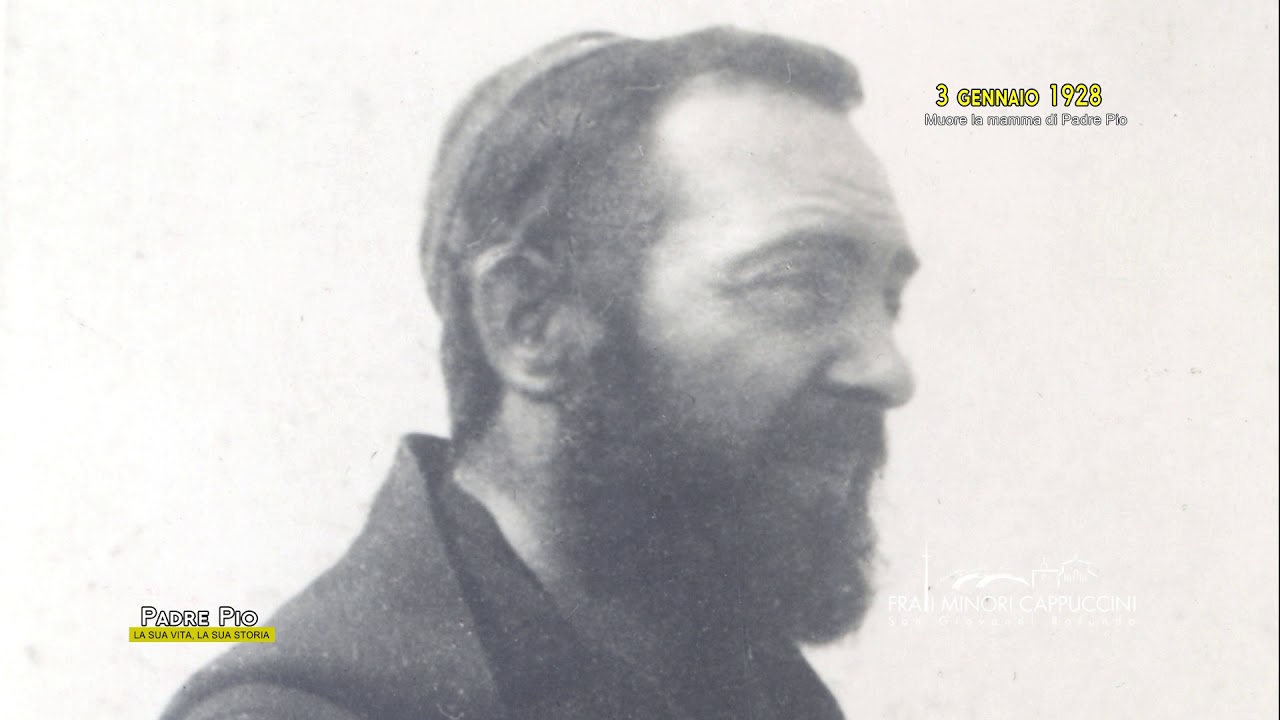 Muore la mamma di Padre Pio, Mamma Peppa. Era il 3 gennaio 1929 (storia di Padre Pio)