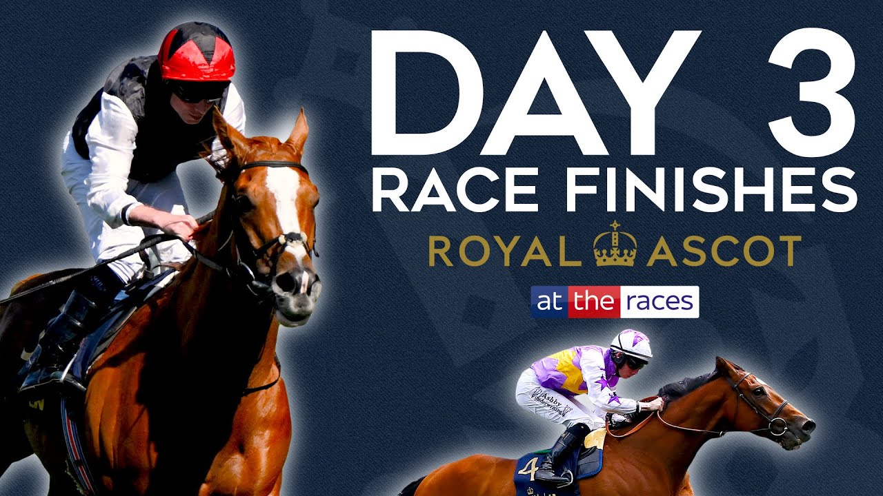 ROYAL ASCOT 2024 | ALL DAY 3 FINISHES