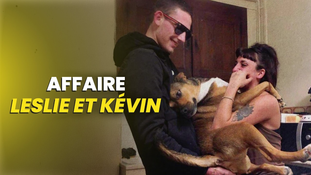 La v&eacute;rit&eacute; sur l'affaire Leslie et K&eacute;vin