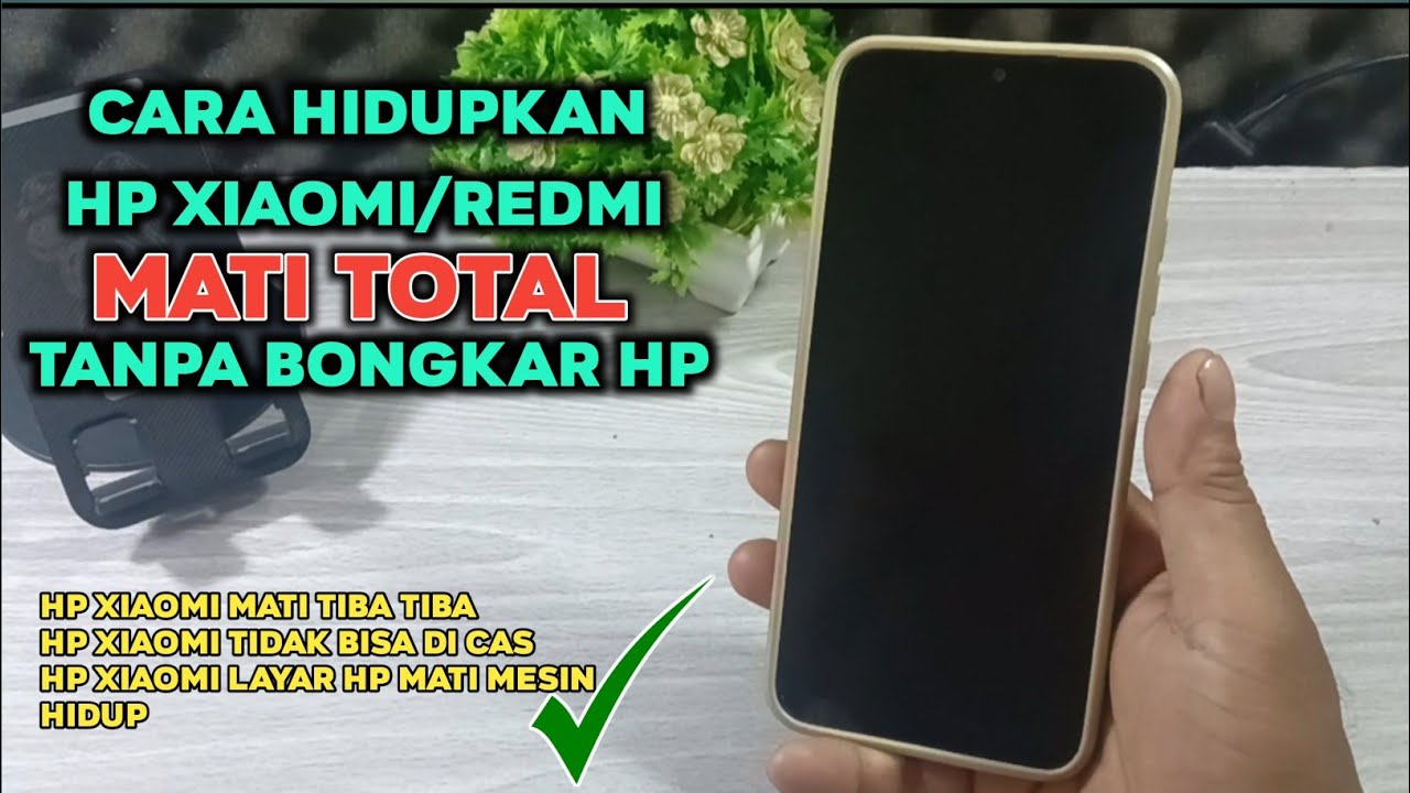 cara menghidupkan hp xiaomi yang Mati Total tanpa bongkar hp