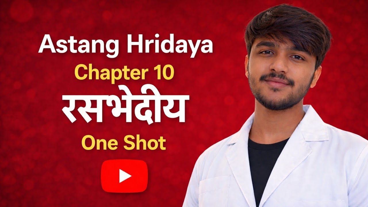 Astang Hridaya Chapter 10 | रसभेदीय अध्याय | One Shot Revision