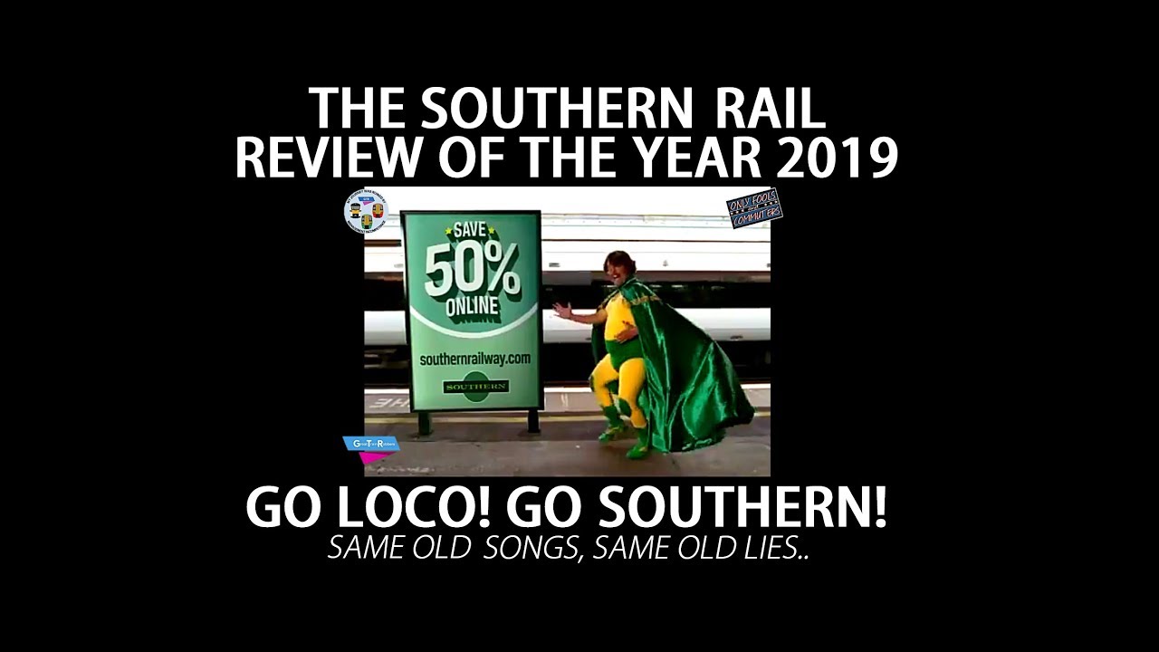 THE SOUTHERN RAIL REVIEW OF THE YEAR 2019 - GO LOCO! GO SOUTHERN!