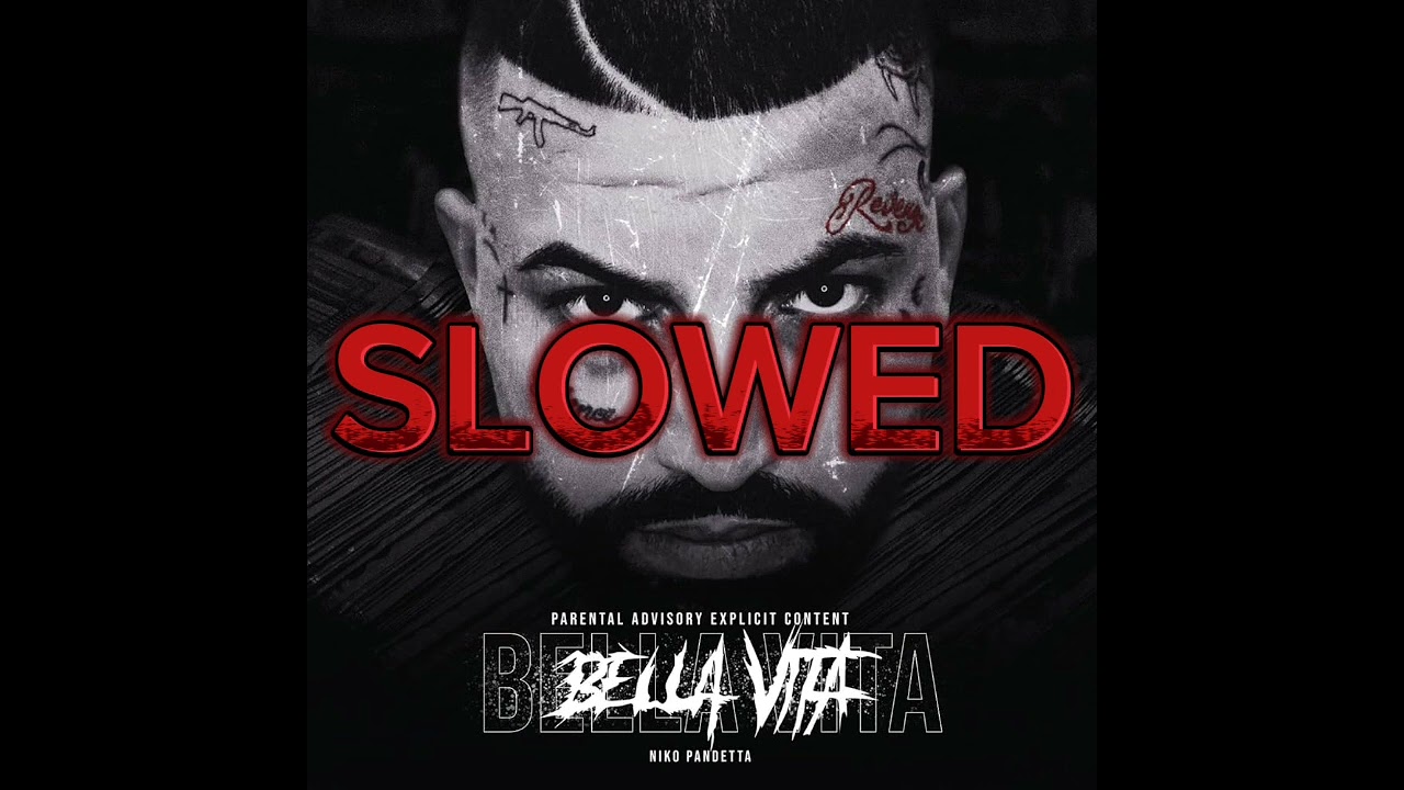 Niko Pandetta - Bella Vita (Slowed)