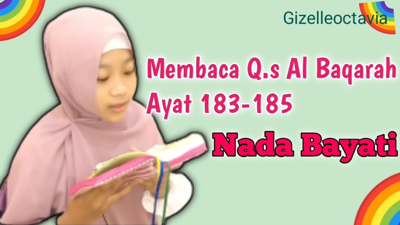Membaca Q.s Al Baqarah Ayat 183-185 ||Belajar Ngaji Nada Bayati by Gizelleoctavia