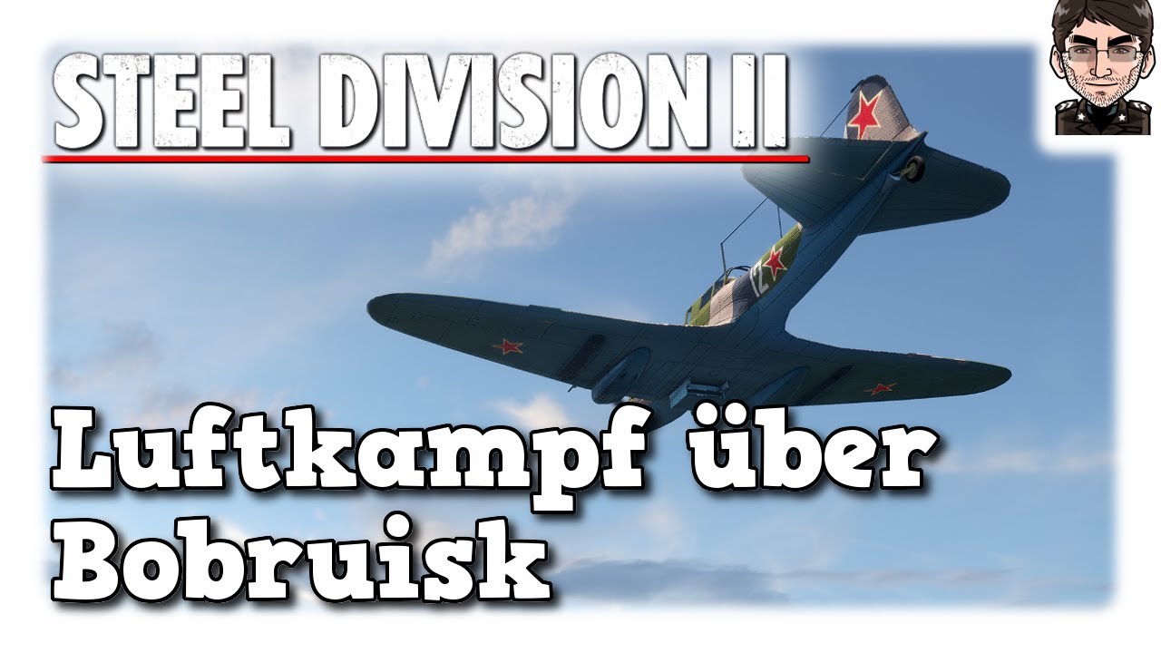 Steel Division 2 - Luftkampf &uuml;ber Bobruisk  [deutsch]