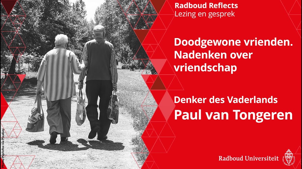 Doodgewone vrienden. Nadenken over vriendschap | Denker des Vaderlands Paul van Tongeren