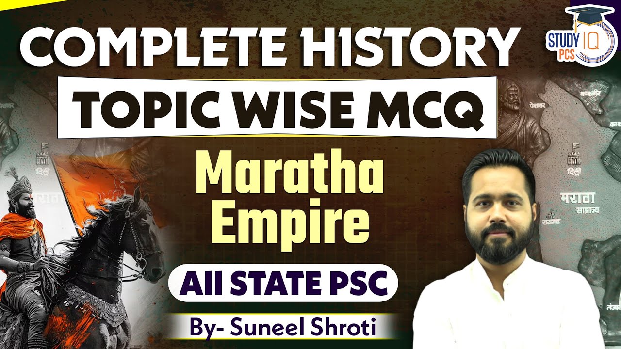 Complete History Topic Wise MCQs for All STATE PSC Exams | Maratha Empire: History By Suneel Sir