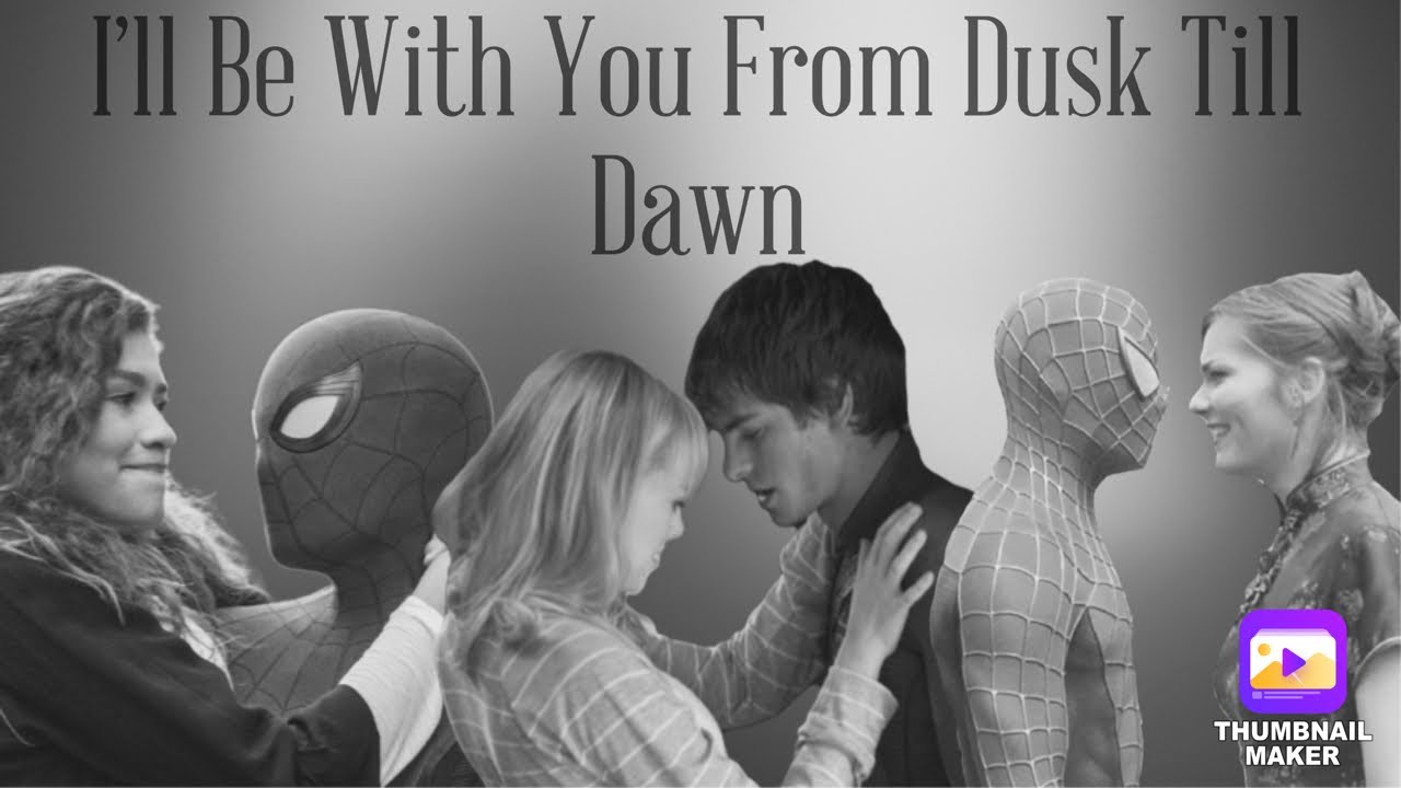 Spider-Man Couples | Dusk Till Dawn