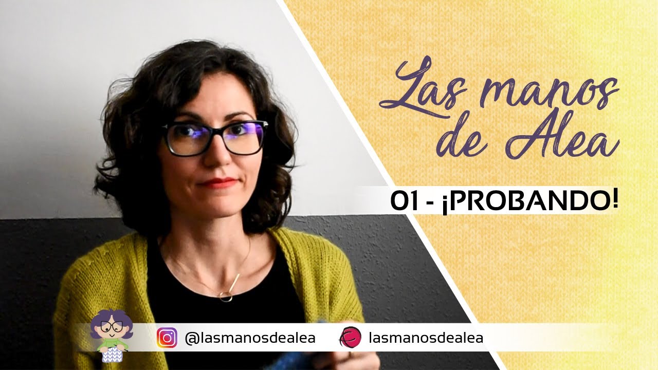 Las manos de Alea: 01 - ¡PROBANDO!