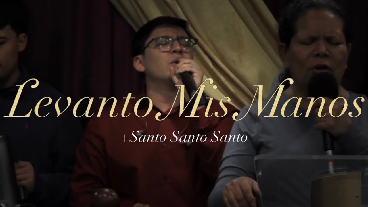 CEPDV: Levanto Mis Manor (Samuel Hernandez) + Santo Santo Santo | Adoración 🔥