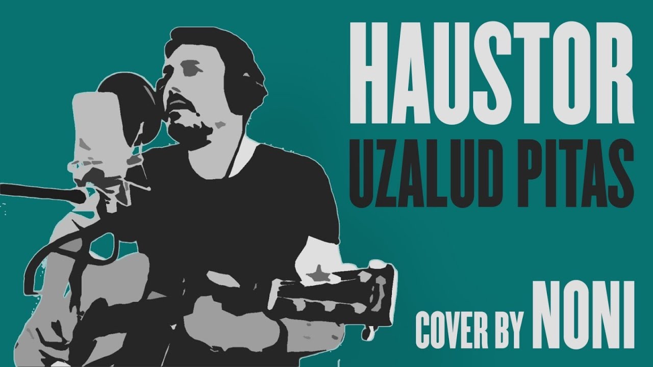 Haustor - Uzalud Pitas  (Cover by Noni)