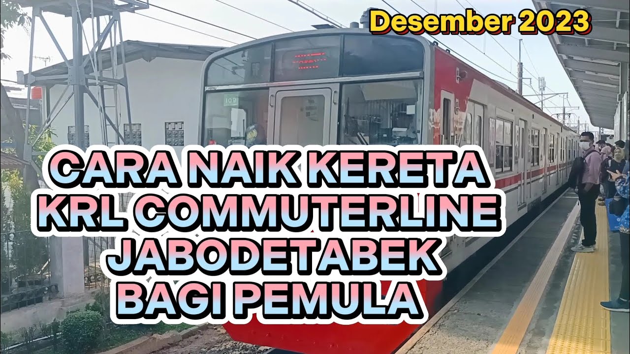 CARA NAIK KERETA KRL COMMUTERLINE BAGI PEMULA TERBARU 2023 | TUTORIAL NAIK KRL#krlcommuterline