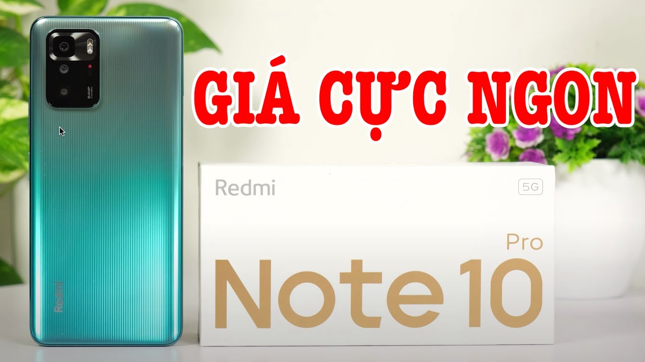 Mở hộp Redmi Note 10 Pro 5G ĐẦU TIÊN Ở VN: CỰC NGON ANH EM ƠI