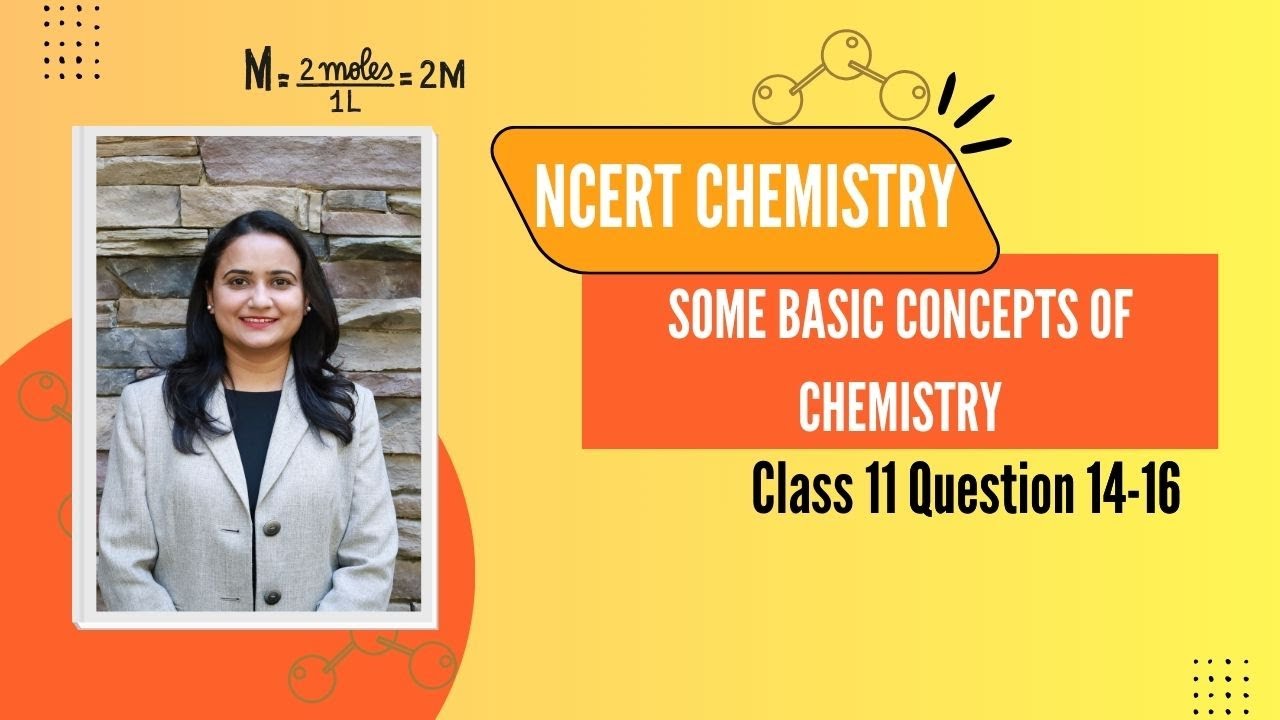 Class 11 Chemistry | Some Basic Concepts of Chemistry | NCERT Question 14-16 Explained Step-by-Step 