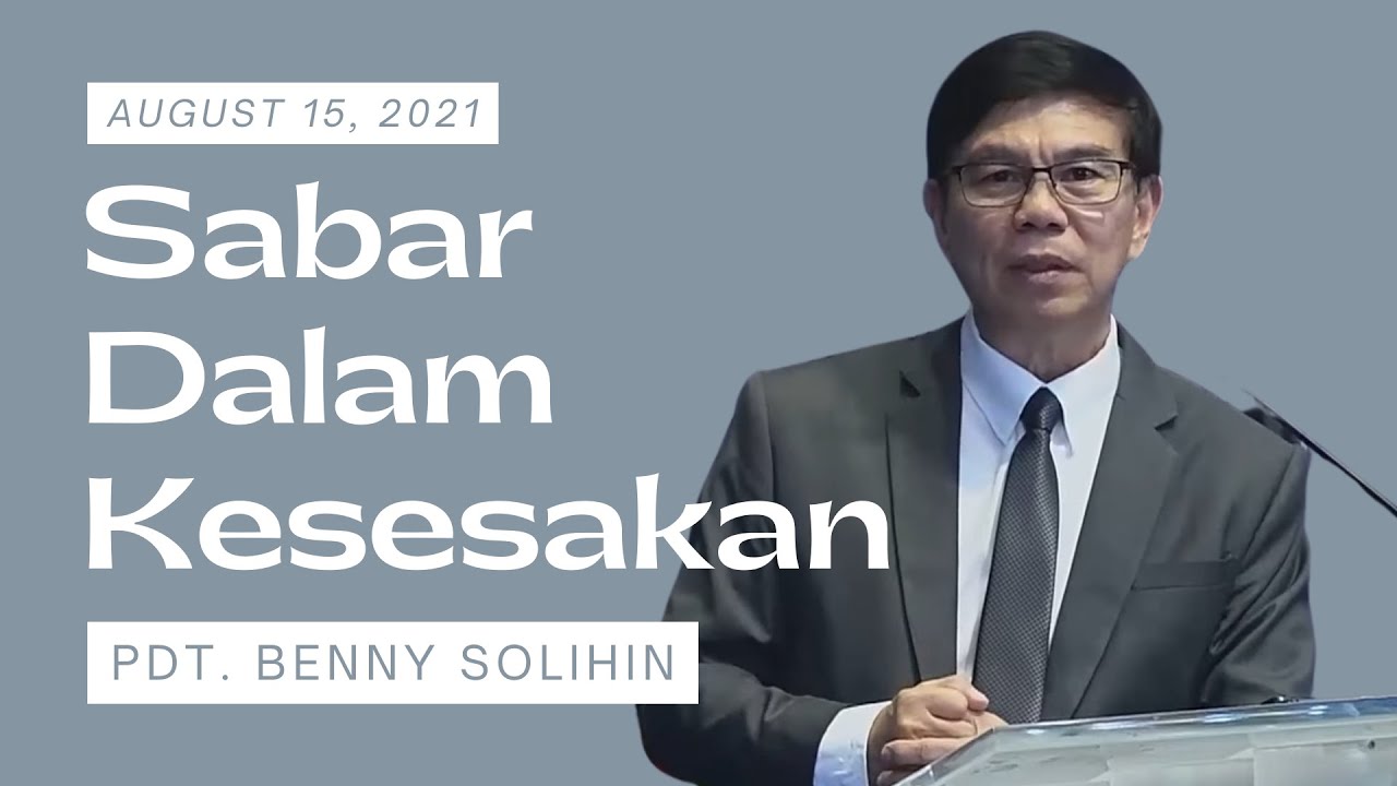 Pdt. Benny Solihin - Sabar Dalam Kesesakan