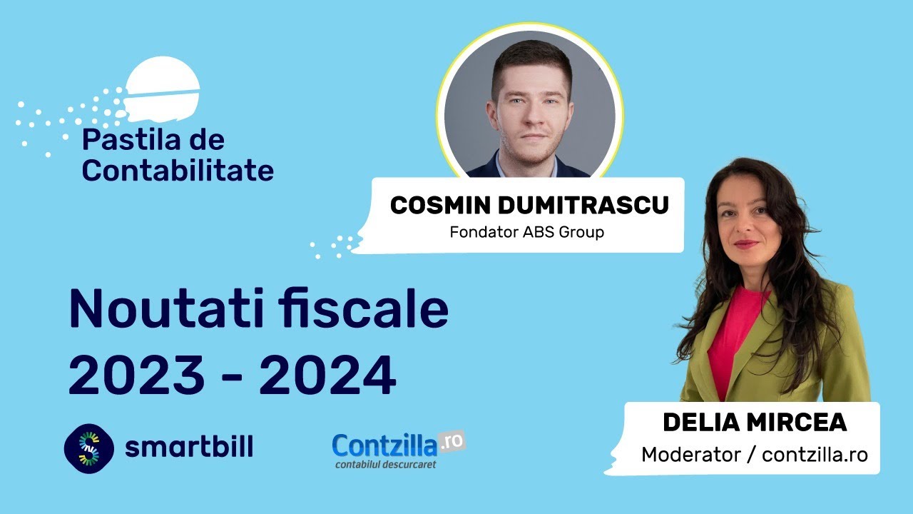 #PastilaDeContabilitate [S07/04] - Noutati fiscale 2023- 2024