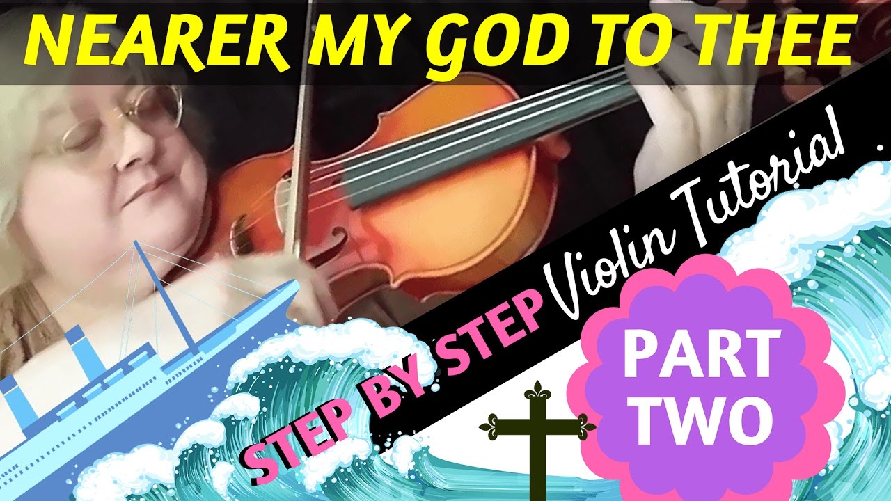Violin Tutorial - Nearer My God to Thee - Part 2